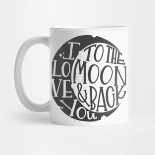 I love you to the moon and back Mug